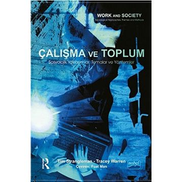 Çalışma ve Toplum - Tim Strangleman Tracey Warren Routledge