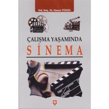 Çalışma Yaşamında Sinema - Hasan Yüksel