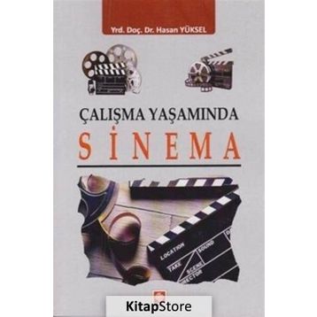 Çalışma Yaşamında Sinema - Hasan Yüksel