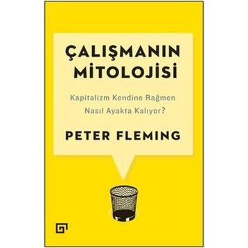Çalışmanın Mitolojisi - Peter Fleming
