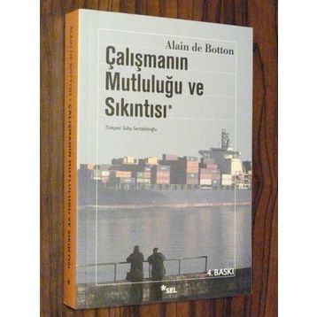 Çalışmanın Mutluluğu ve Sıkıntısı - Alain De Botton