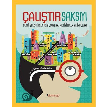 Çalıştır Saksıyı; Beyni Geliştirmek İçin Oyunlar, Aktiviteler ve İpuçları-Carlo Carzan