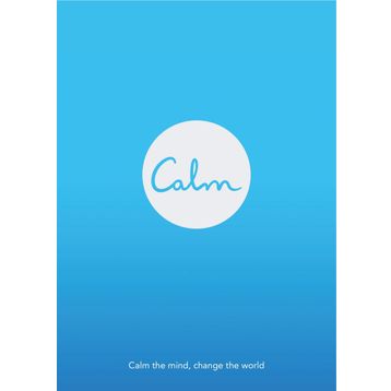 Calm: Calm the Mind. Change the World Michael Acton Smith