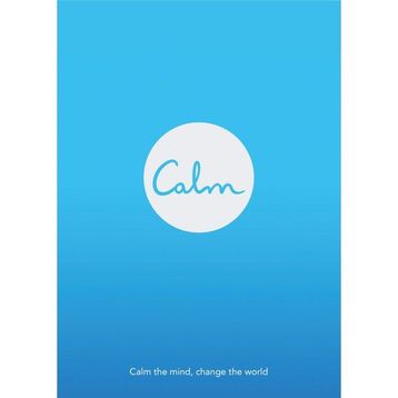 Calm: Calm the Mind. Change the World Michael Acton Smith