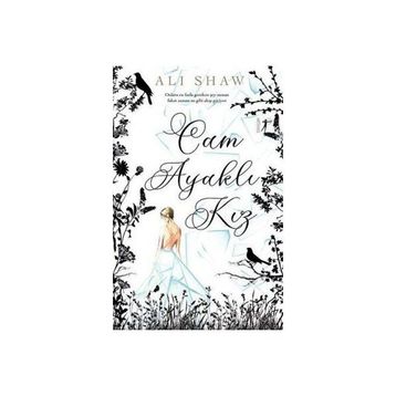 Cam Ayaklı Kız - Ali Shaw