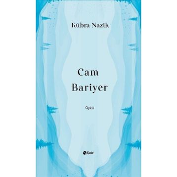 Cam Bariyer Şule Yayınları