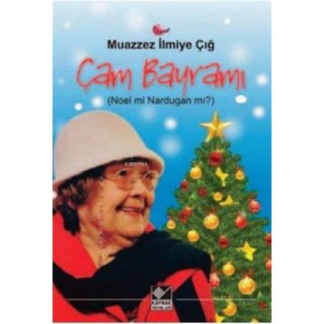 Çam Bayramı - Muazzez İlmiye Çığ