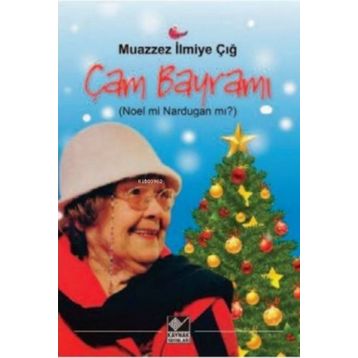 Çam Bayramı - Muazzez İlmiye Çığ
