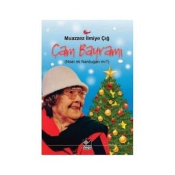 Çam Bayramı - Muazzez İlmiye Çığ