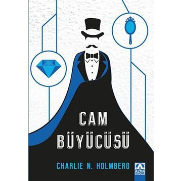Cam Büyücüsü - Charlie N. Holmberg