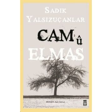 CAM'Û ELMAS - SADIK YALSIZUÇANLAR