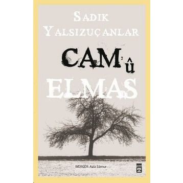 CAM'Û ELMAS - SADIK YALSIZUÇANLAR