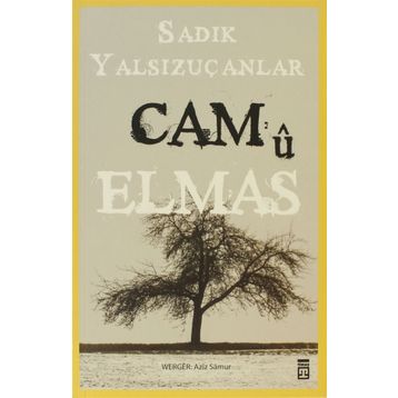 CAM'Û ELMAS - SADIK YALSIZUÇANLAR