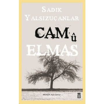 CAM'Û ELMAS - SADIK YALSIZUÇANLAR