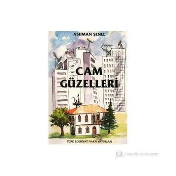 Cam Güzelleri - Asuman Şenel