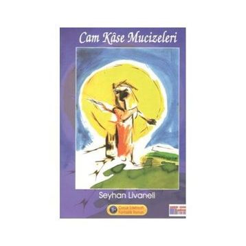 Cam Kase Mucizeleri - Seyhan Livaneli