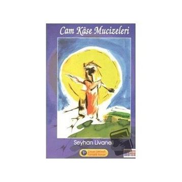 Cam Kase Mucizeleri - Seyhan Livaneli