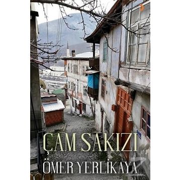 Çam Sakızı - Ömer Yerlikaya