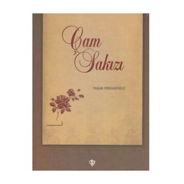 Çam Sakızı - Yaşar Fersahoğlu