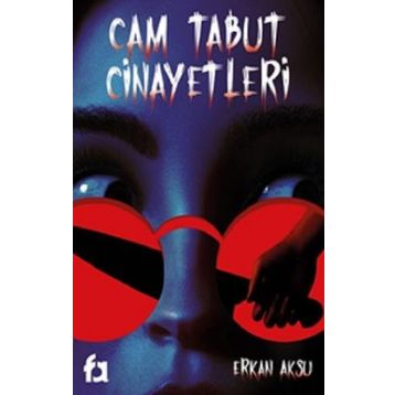 Cam Tabut Cinayetleri - Erkan Aksu