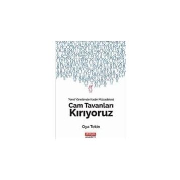 Cam Tavanları Kırıyoruz - Yerel Yönetimde Kadın Mücadelesi - Oya Tekin