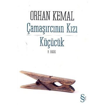 Çamaşırcının Kızı Küçücük - Orhan Kemal