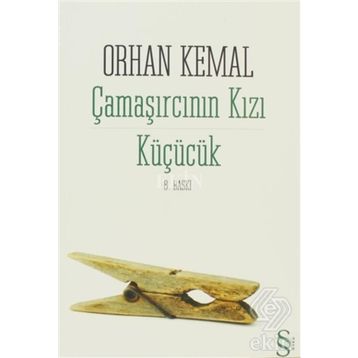 Çamaşırcının Kızı Küçücük - Orhan Kemal