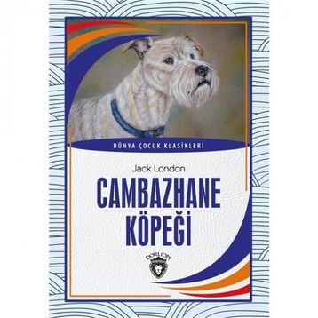 CAMBAZHANE KÖPEĞI - JACK LONDON