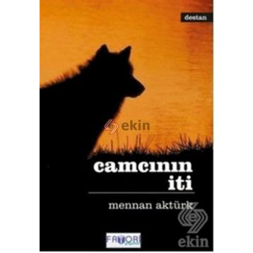 CAMCININ İTI - MENNAN AKTÜRK