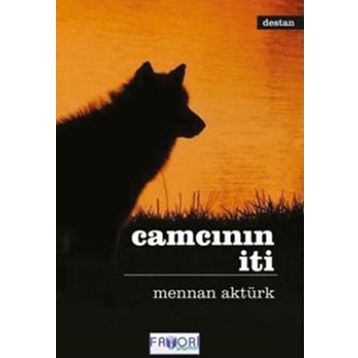 CAMCININ İTI - MENNAN AKTÜRK