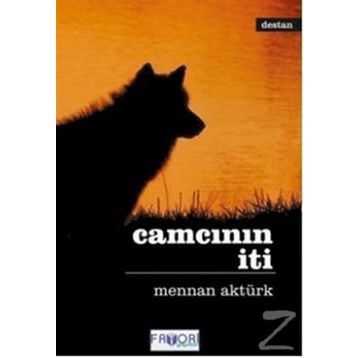 CAMCININ İTI - MENNAN AKTÜRK