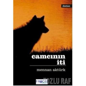 CAMCININ İTI - MENNAN AKTÜRK