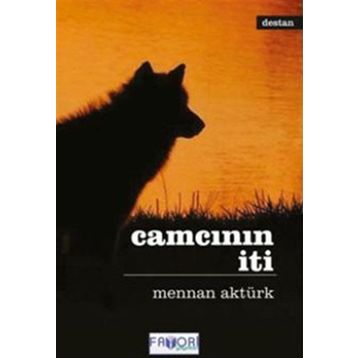 CAMCININ İTI - MENNAN AKTÜRK