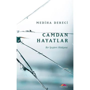Camdan Hayatlar - Mediha Dereci