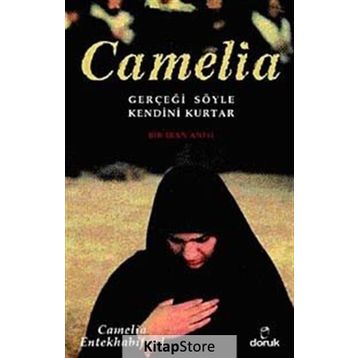 Camelia Gerçeği Söyle Kendini Kurtar - Camelia Entekhabifard