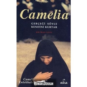 Camelia Gerçeği Söyle Kendini Kurtar - Camelia Entekhabifard