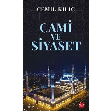 Cami ve Siyaset - Cemil Kılıç