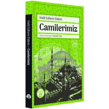 Camilerimiz - Halil Edhem Eldem