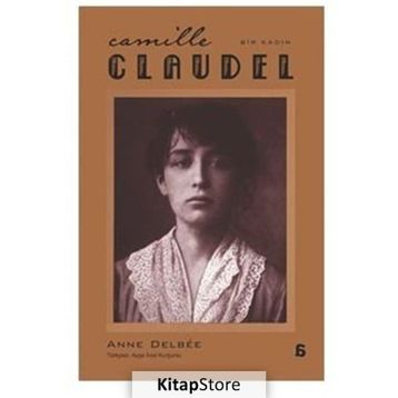 Camille Claudel - Anne Delbee