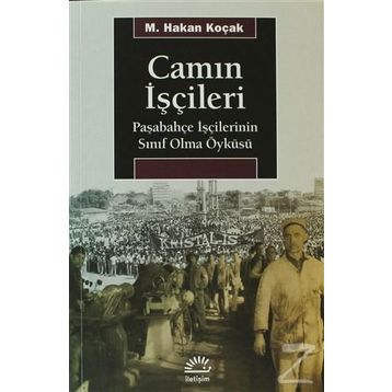 Camın İşçileri - M. Hakan Koçak