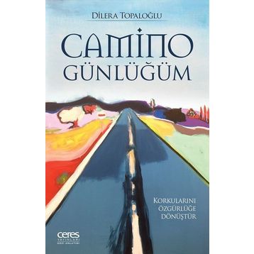 Camino Günlüğüm / Dilera Topaloğlu
