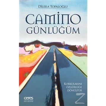 Camino Günlüğüm / Dilera Topaloğlu