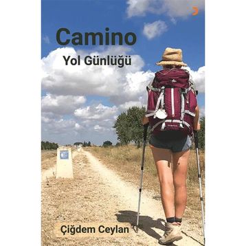 Camino Yol Günlüğü - Çiğdem Ceylan