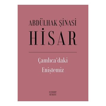 Çamlıca'daki Eniştemiz Ciltli - Abdülhak Şinasi Hisar