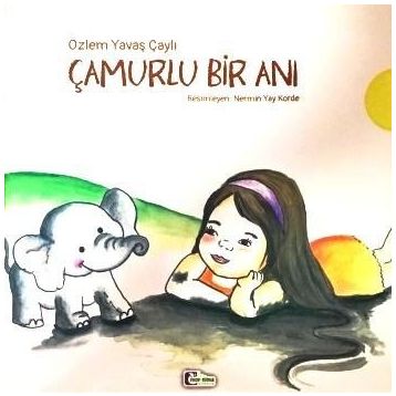 Çamurlu Bir Anı - Özlem Yavaş Çaylı