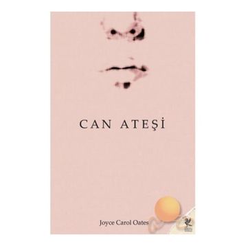 CAN ATEŞİ - JOYCE CAROL OATES