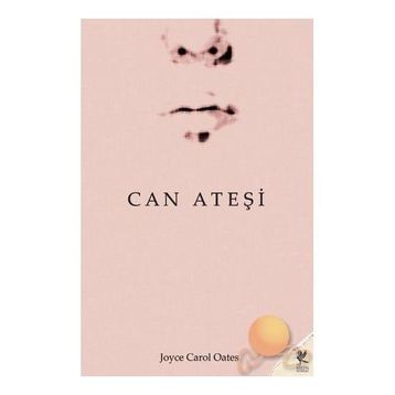 CAN ATEŞİ - JOYCE CAROL OATES