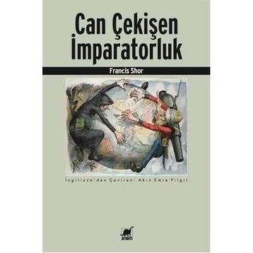 Can Çekişen İmparatorluk - Francis Shor
