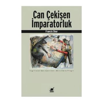 Can Çekişen İmparatorluk - Francis Shor