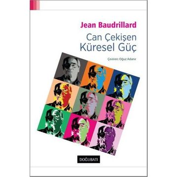 Can Çekişen Küresel Güç - Jean Baudrillard